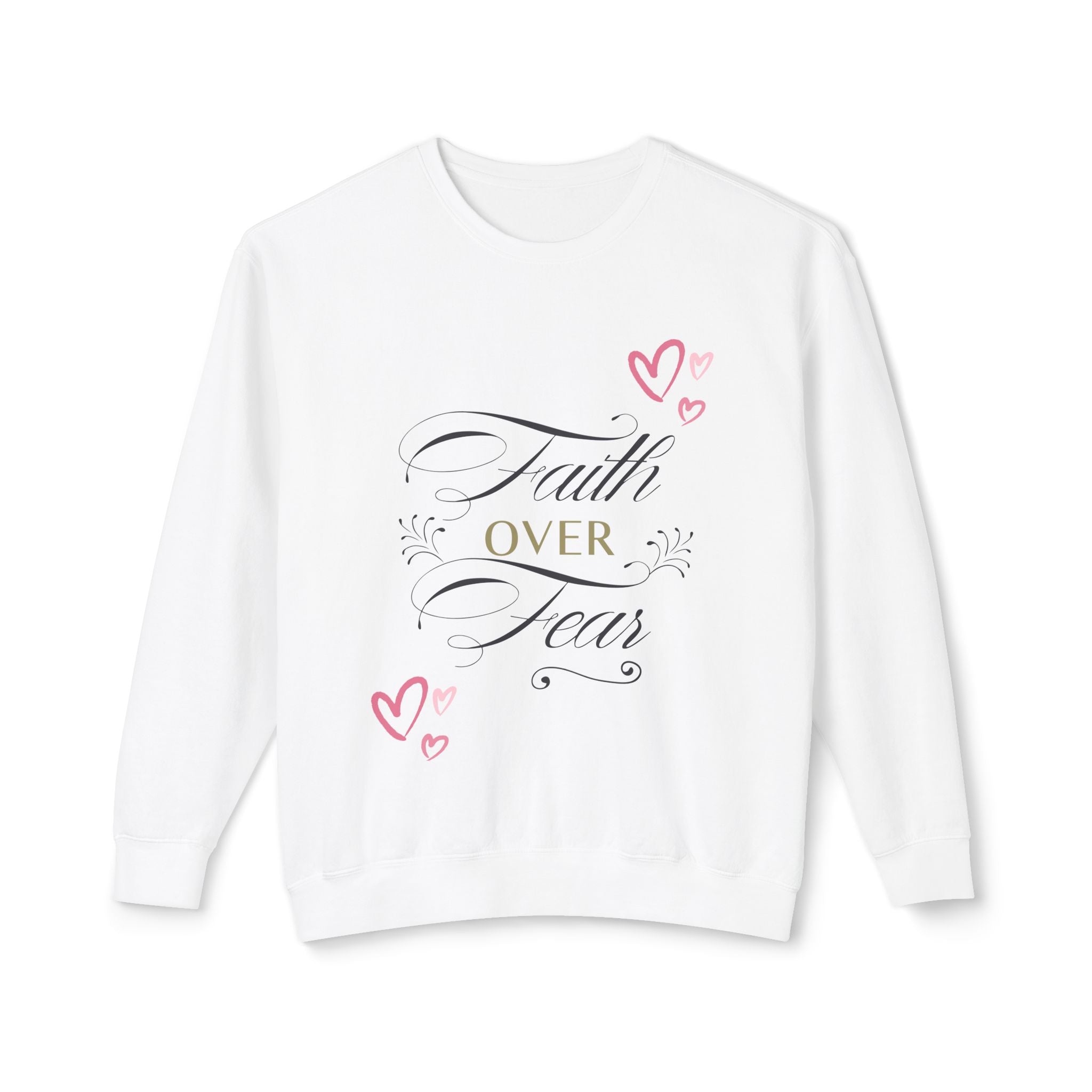 Faith Over Fear Crewneck Sweatshirt — Inspirational Christian Quote Pullover