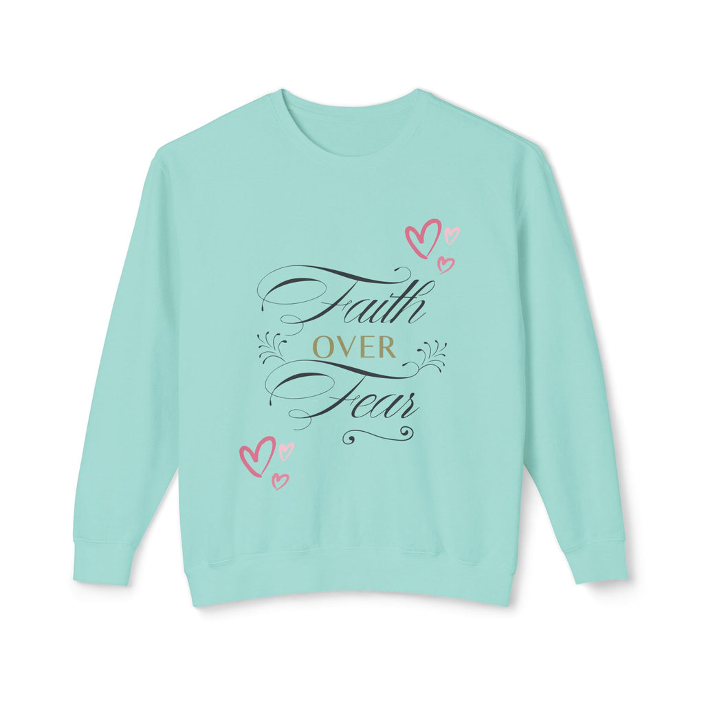 Faith Over Fear Crewneck Sweatshirt — Inspirational Christian Quote Pullover
