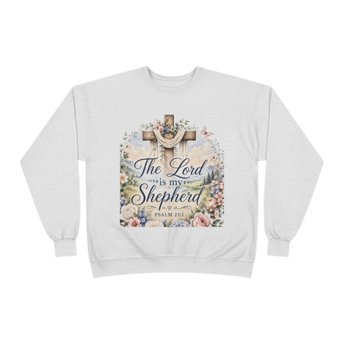 Christian Crewneck Sweatshirt — "The Lord is My Shepherd" Floral Cross Psalm 23:1