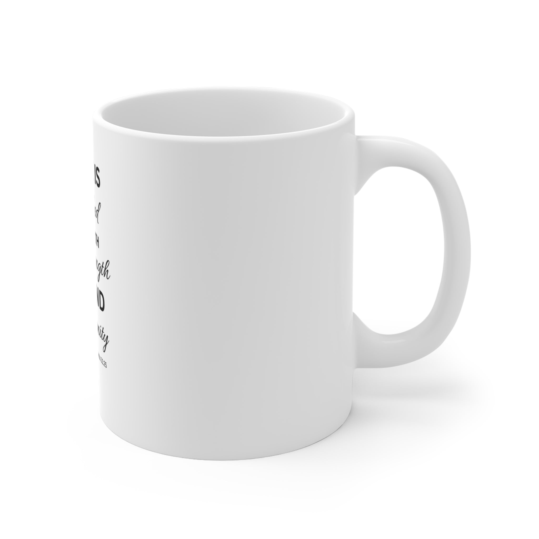 Inspirational Bible Verse Mug - "She is Clothed with Strength and Dignity" (Proverbs 31:25)