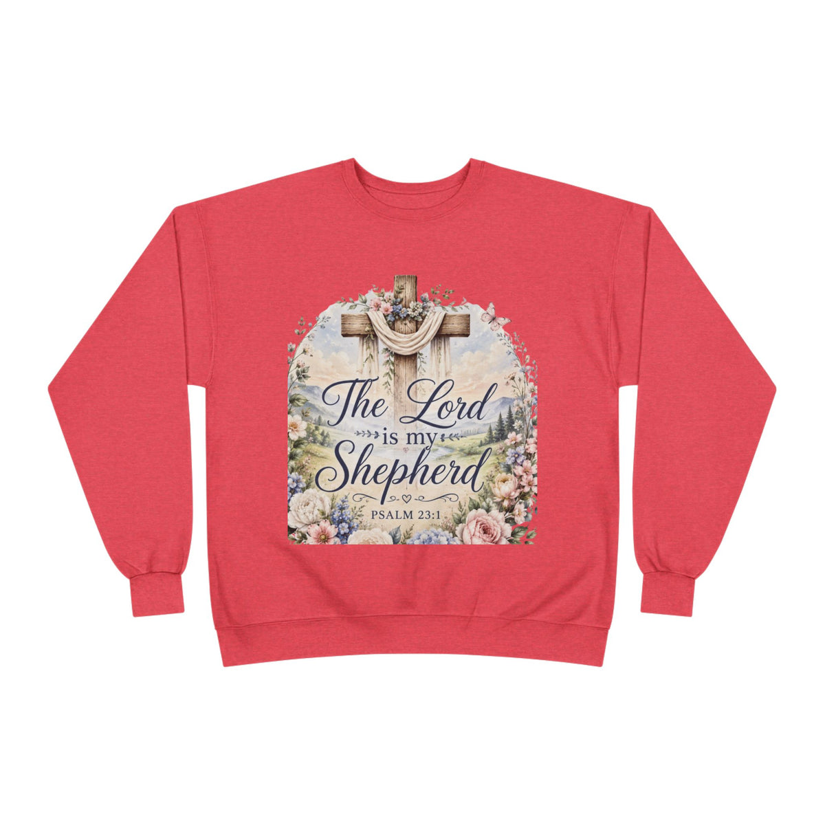Christian Crewneck Sweatshirt — "The Lord is My Shepherd" Floral Cross Psalm 23:1