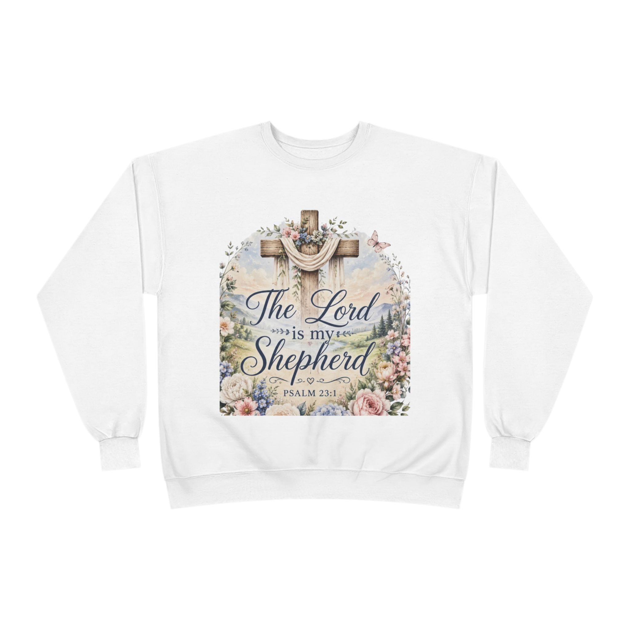 Christian Crewneck Sweatshirt — "The Lord is My Shepherd" Floral Cross Psalm 23:1